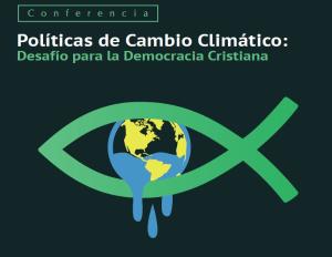 Políticas de Cambio Climático - Desafío para la Democracia Cristiana