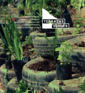 "Terrazas Verdes": Iniciativa de planificación comunitaria y educación ambiental en el contexto de una adaptación al cambio climático