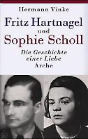 Fritz Hartnagel und Sophie Scholl - Die Geschichte einer Liebe