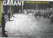 Staatssicherheit - Garant der SED-Dikataur