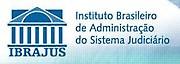 Instituto Brasileiro de Administração do Sistema Judiciário (IBRAJUS)